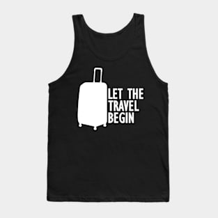 Let the travel begin w Tank Top